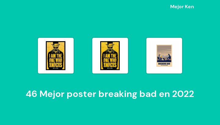 46 Mejor poster breaking bad en 2022 [Basado en 909 Reseñas]