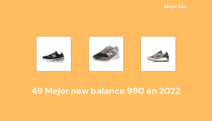 49 Mejor new balance 990 en 2022 [Basado en 366 Reseñas]