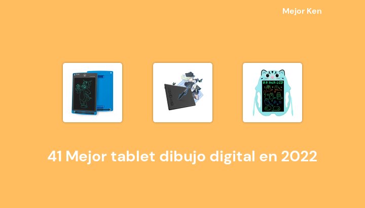 41 Mejor tablet dibujo digital en 2022 [Basado en 722 Reseñas]
