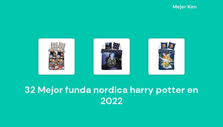32 Mejor funda nordica harry potter en 2022 [Basado en 910 Reseñas]