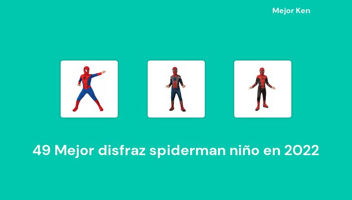 50 Mejor disfraz spiderman niño en 2022 [Basado en 427 Reseñas]