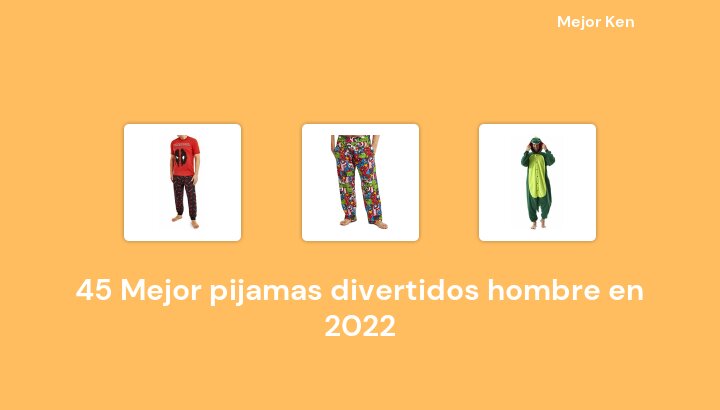 45 Mejor pijamas divertidos hombre en 2022 [Basado en 525 Reseñas]
