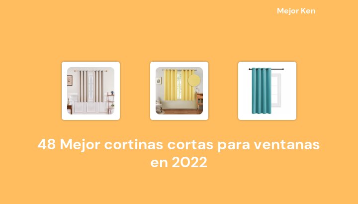 48 Mejor cortinas cortas para ventanas en 2022 [Basado en 577 Reseñas]