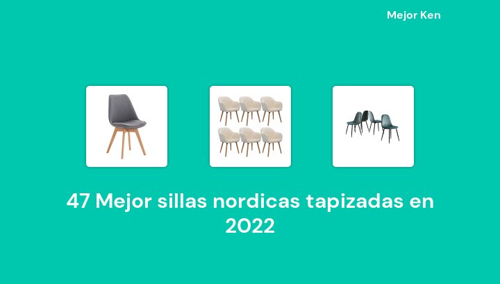 47 Mejor sillas nordicas tapizadas en 2022 [Basado en 79 Reseñas]
