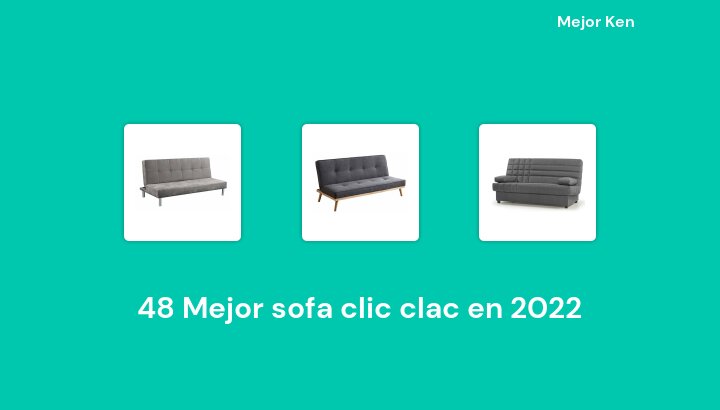 48 Mejor sofa clic clac en 2022 [Basado en 96 Reseñas]