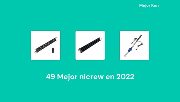 49 Mejor nicrew en 2022 [Basado en 212 Reseñas]