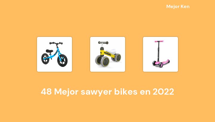 48 Mejor sawyer bikes en 2022 [Basado en 150 Reseñas]