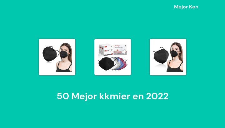 50 Mejor kkmier en 2022 [Basado en 974 Reseñas]