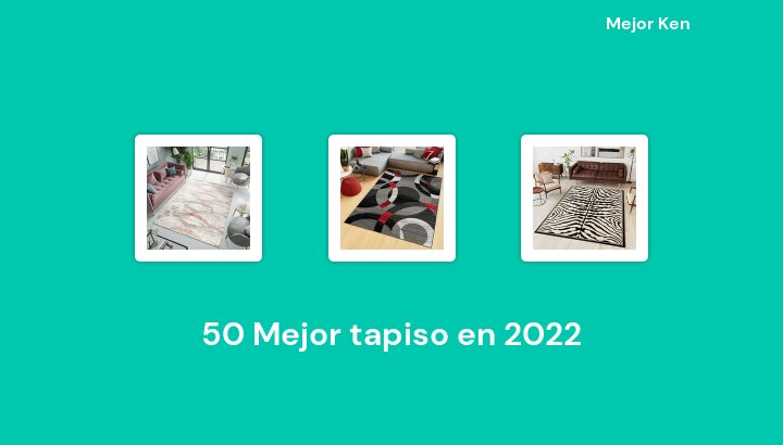 50 Mejor tapiso en 2022 [Basado en 446 Reseñas]