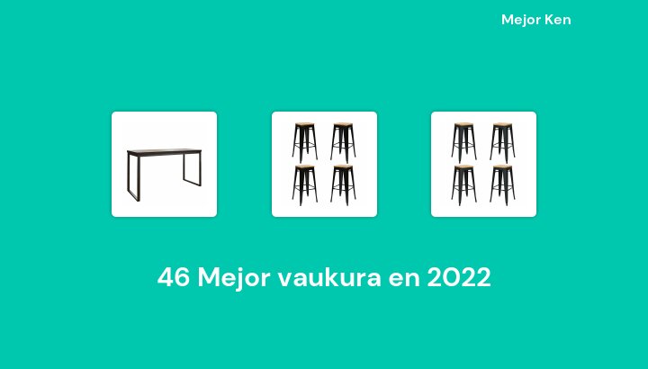 46 Mejor vaukura en 2022 [Basado en 600 Reseñas]