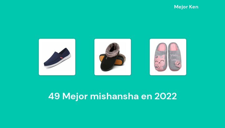 49 Mejor mishansha en 2022 [Basado en 100 Reseñas]