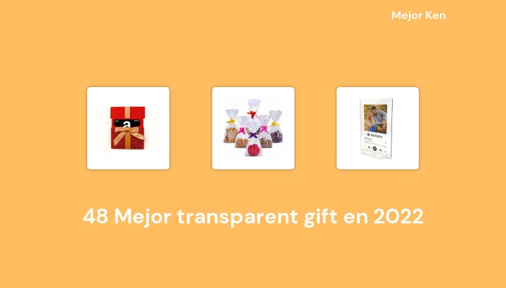 48 Mejor transparent gift en 2022 [Basado en 951 Reseñas]