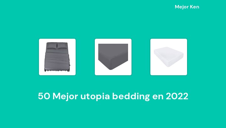 50 Mejor utopia bedding en 2022 [Basado en 343 Reseñas]