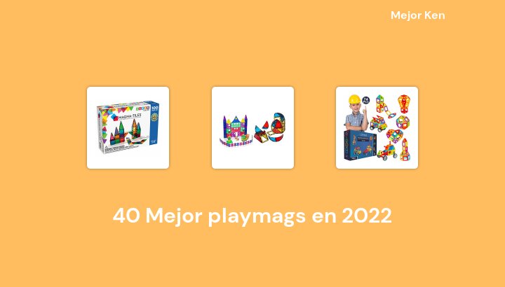 40 Mejor playmags en 2022 [Basado en 304 Reseñas]