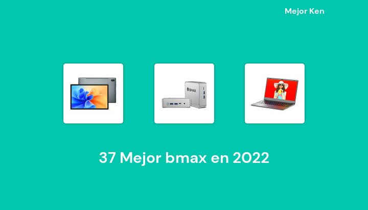 37 Mejor bmax en 2022 [Basado en 877 Reseñas]