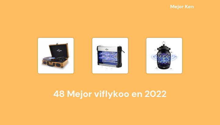48 Mejor viflykoo en 2022 [Basado en 393 Reseñas]