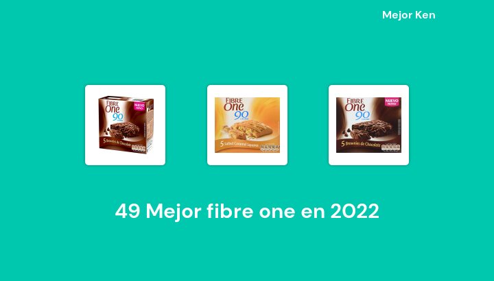 49 Mejor fibre one en 2022 [Basado en 812 Reseñas]
