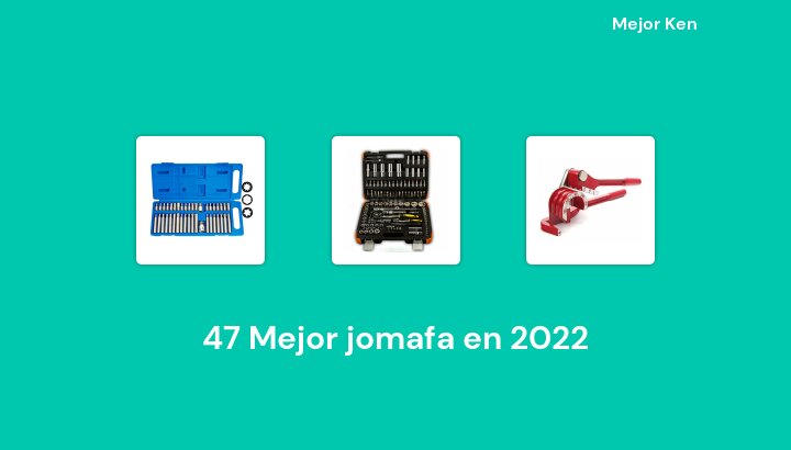 47 Mejor jomafa en 2022 [Basado en 682 Reseñas]