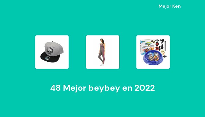 48 Mejor beybey en 2022 [Basado en 732 Reseñas]