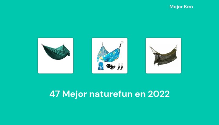 47 Mejor naturefun en 2022 [Basado en 959 Reseñas]
