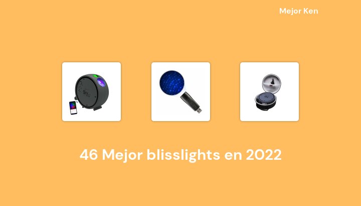 46 Mejor blisslights en 2022 [Basado en 701 Reseñas]