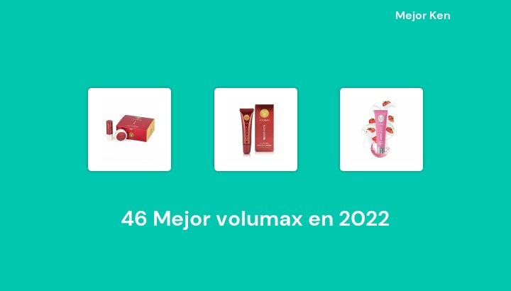 46 Mejor volumax en 2022 [Basado en 149 Reseñas]