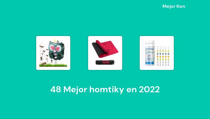 48 Mejor homtiky en 2022 [Basado en 77 Reseñas]