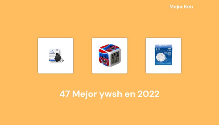 47 Mejor ywsh en 2022 [Basado en 781 Reseñas]