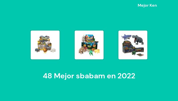 48 Mejor sbabam en 2022 [Basado en 506 Reseñas]