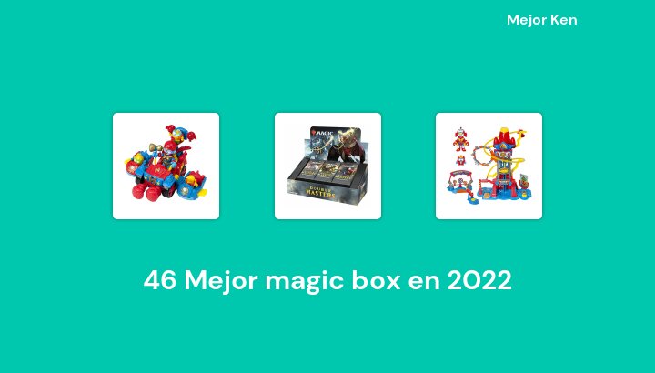46 Mejor magic box en 2022 [Basado en 390 Reseñas]