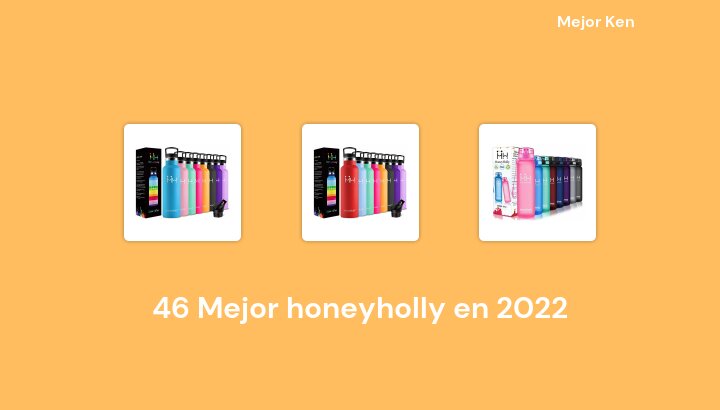 46 Mejor honeyholly en 2022 [Basado en 583 Reseñas]