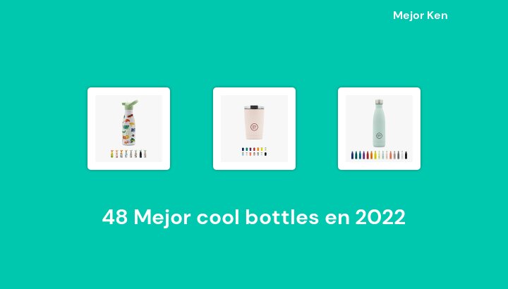 48 Mejor cool bottles en 2022 [Basado en 24 Reseñas]