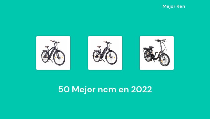 50 Mejor ncm en 2022 [Basado en 263 Reseñas]