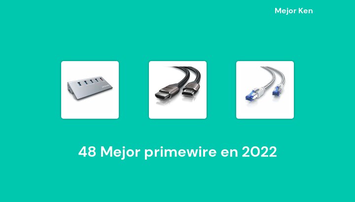 48 Mejor primewire en 2022 [Basado en 737 Reseñas]