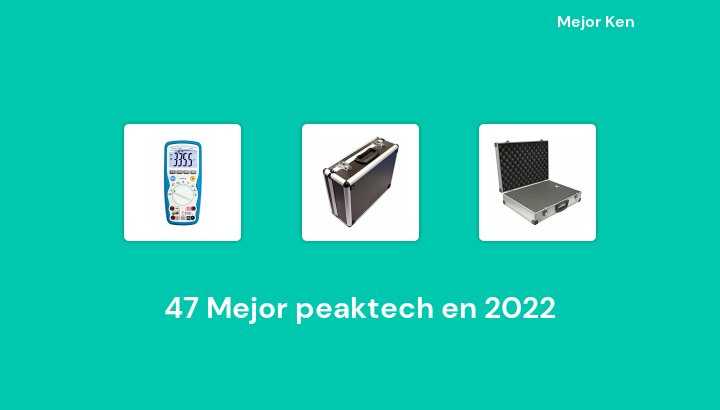 47 Mejor peaktech en 2022 [Basado en 659 Reseñas]
