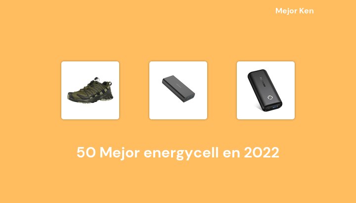 50 Mejor energycell en 2022 [Basado en 354 Reseñas]