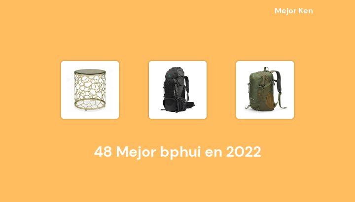 48 Mejor bphui en 2022 [Basado en 908 Reseñas]