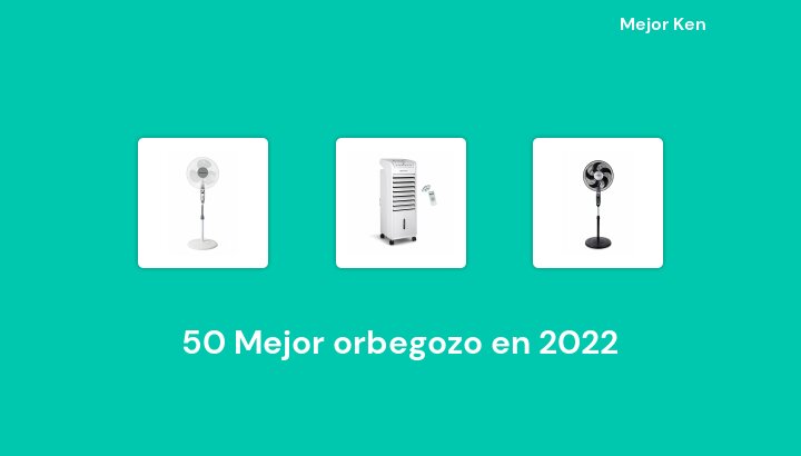 50 Mejor orbegozo en 2022 [Basado en 315 Reseñas]
