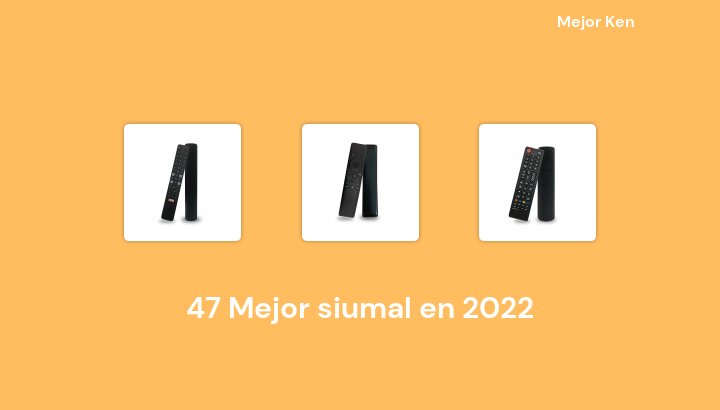 47 Mejor siumal en 2022 [Basado en 803 Reseñas]