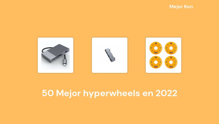 50 Mejor hyperwheels en 2022 [Basado en 390 Reseñas]