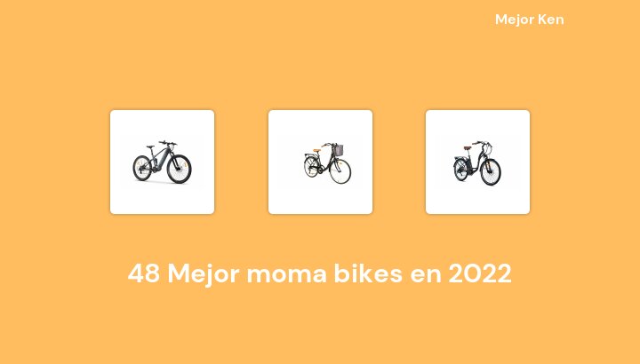 48 Mejor moma bikes en 2022 [Basado en 417 Reseñas]