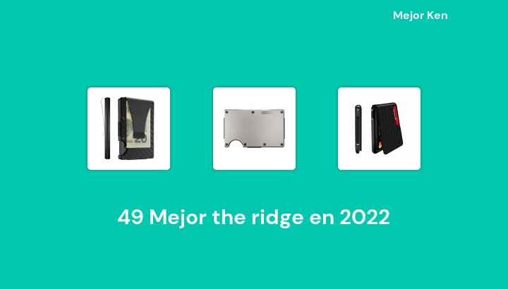 49 Mejor the ridge en 2022 [Basado en 319 Reseñas]