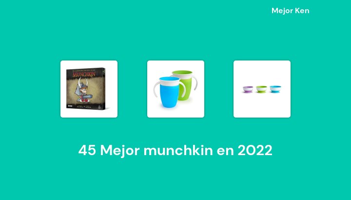 45 Mejor munchkin en 2022 [Basado en 965 Reseñas]