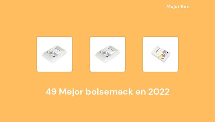 49 Mejor bolsemack en 2022 [Basado en 871 Reseñas]