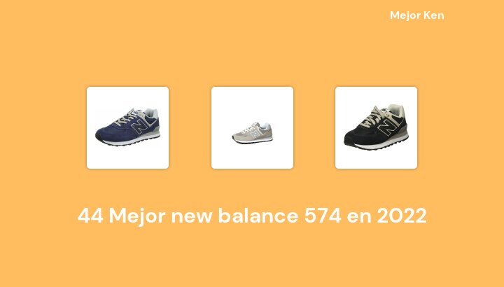 45 Mejor new balance 574 en 2022 [Basado en 736 Reseñas]