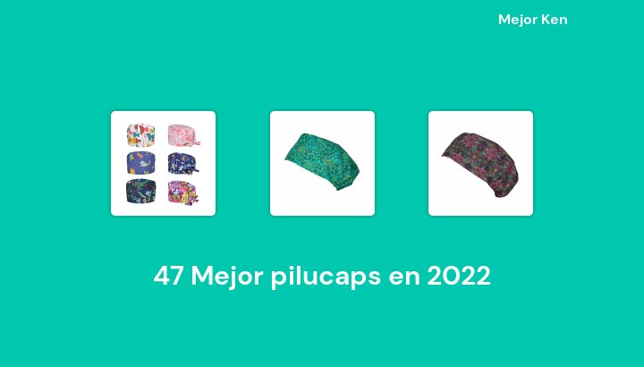47 Mejor pilucaps en 2022 [Basado en 759 Reseñas]
