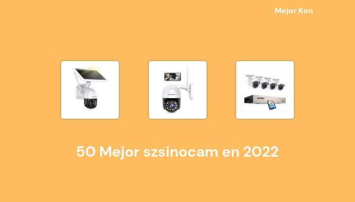 50 Mejor szsinocam en 2022 [Basado en 208 Reseñas]