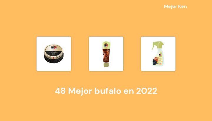 48 Mejor bufalo en 2022 [Basado en 143 Reseñas]