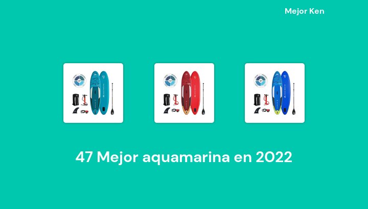 47 Mejor aquamarina en 2022 [Basado en 662 Reseñas]