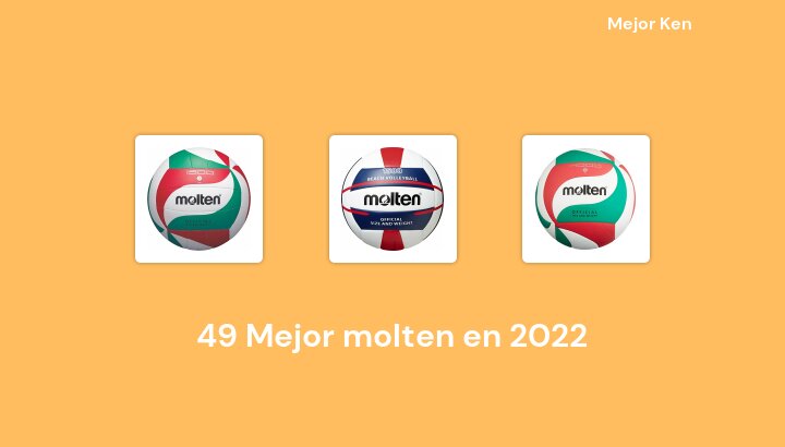 49 Mejor molten en 2022 [Basado en 524 Reseñas]